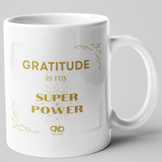 Gratitude is My Super Power Coffee Mug